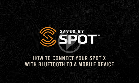 How to Connect your SPOT X to your Mobile Device